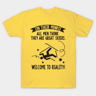 All men are great skiers T-Shirt